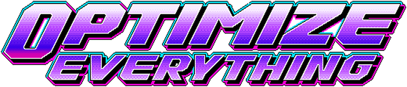 Optimize Everything