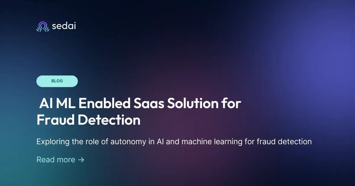Using AI /ML for Fraud Detection & Scaling with Autonomous Operations