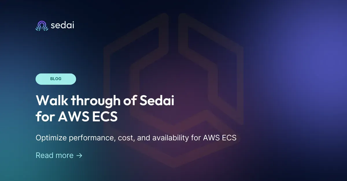 Optimizing AWS ECS Costs: Sedai Demo & Walk-through