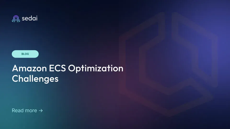 Amazon ECS Optimization Challenges
