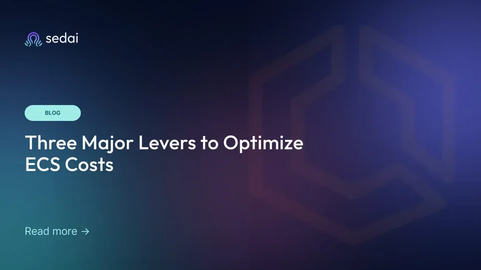 Three Major Levers to Optimize ECS Costs