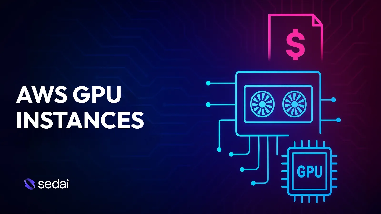 AWS GPU Instances: Best Practices and Tips
