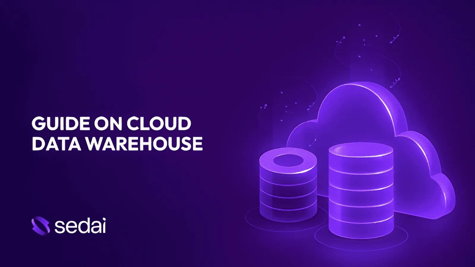 Cloud Data Warehouse Guide 2026: Key Features & Benefits