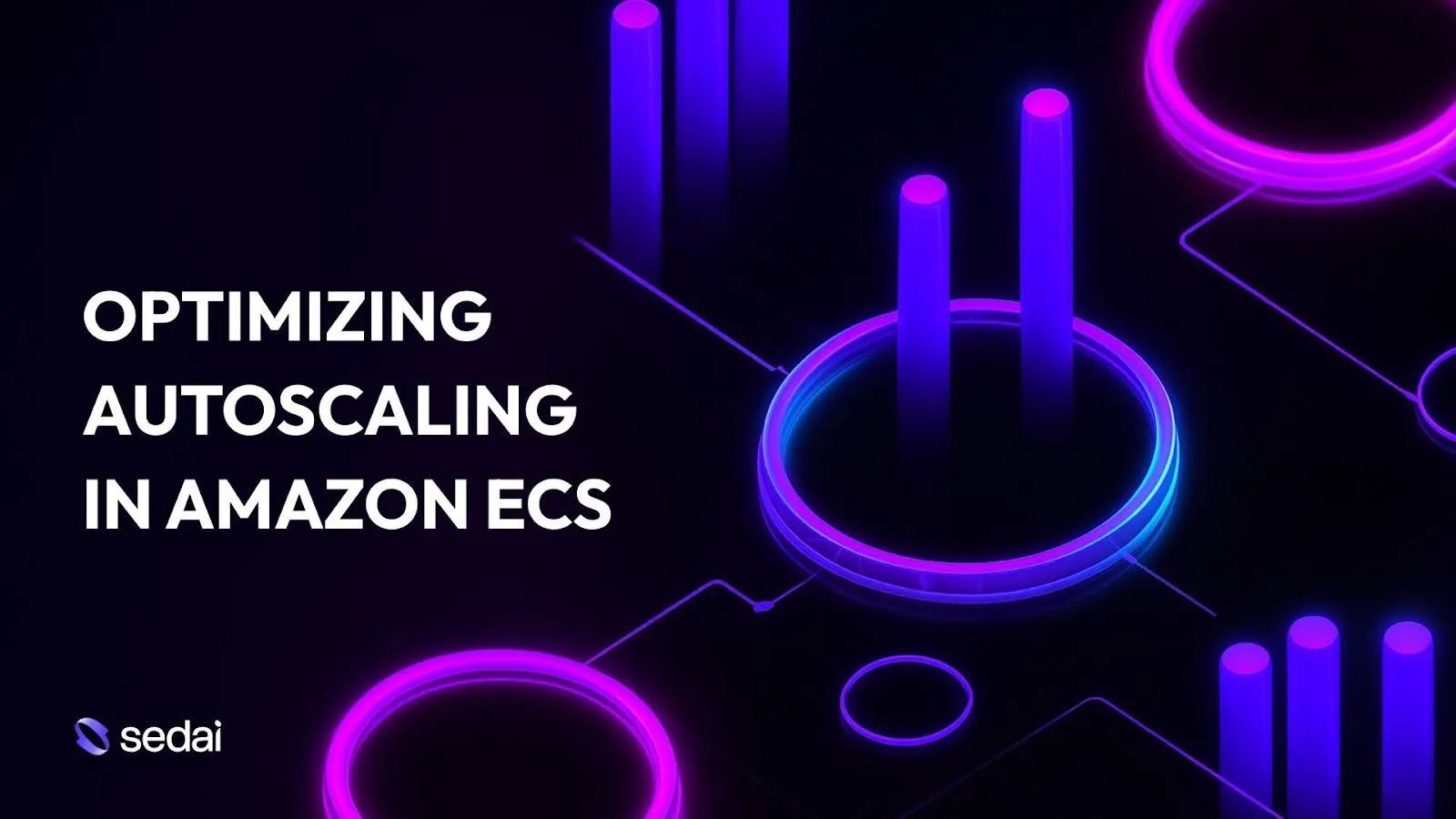 7+ Strategies for Optimizing Autoscaling in Amazon ECS