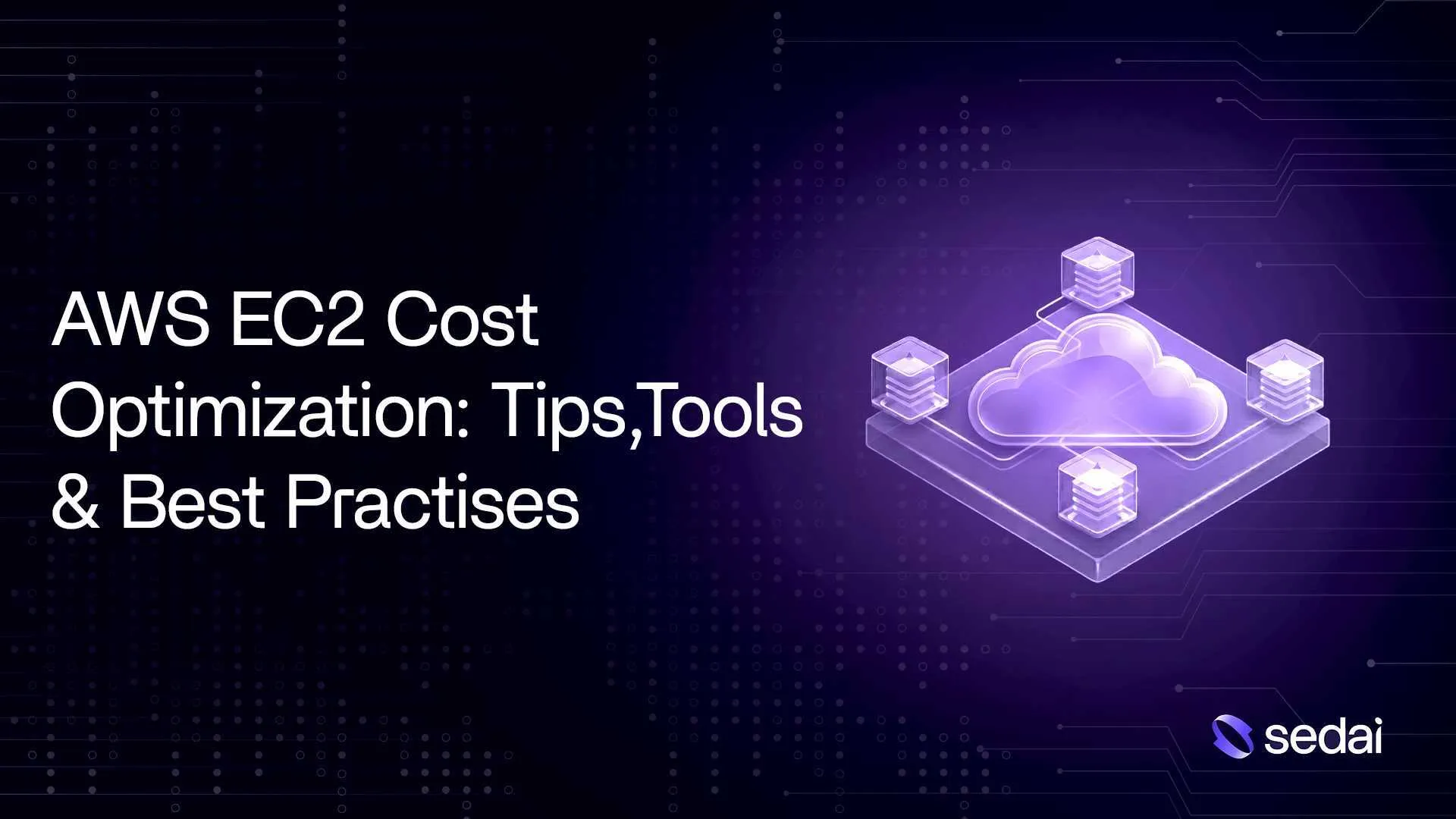 AWS EC2 Cost Optimization: Tips, Tools, & Best Practices