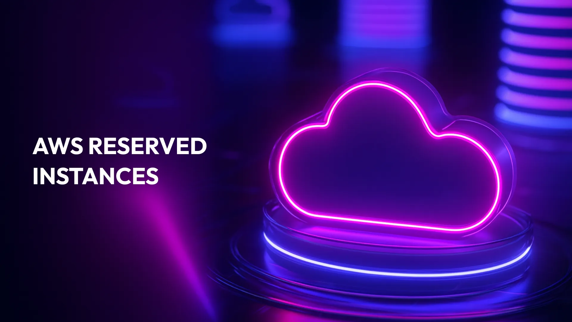 Get the Most from AWS Reserved Instances & Optimize Costs