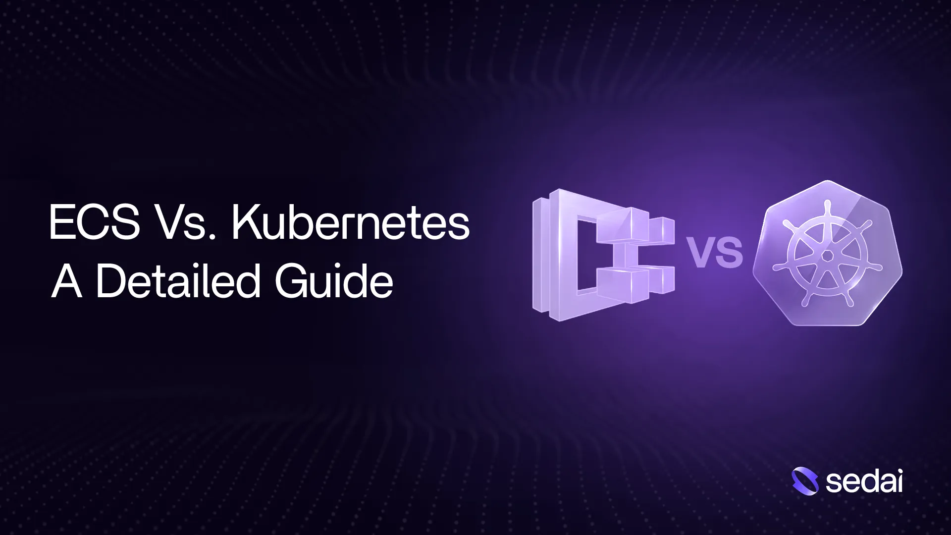 ECS vs Kubernetes: A Detailed Guide