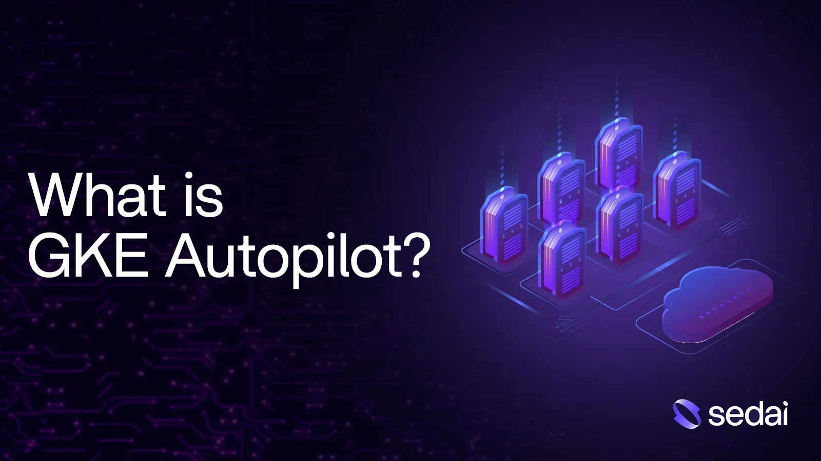 GKE Autopilot vs. Standard: What You Gain and What You Give Up