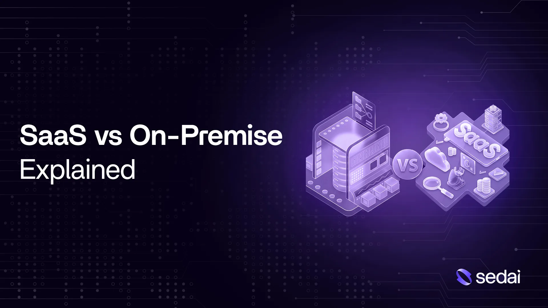 SaaS vs On-Premise Explained